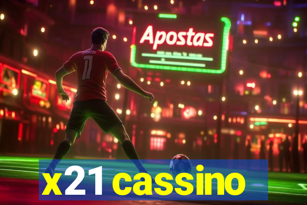 x21 cassino